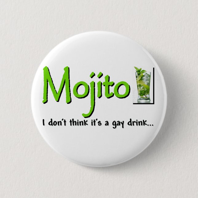 Mojito: Not A Gay Drink? Button (Vorderseite)
