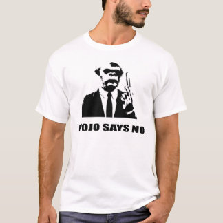 "Mojo sagt nein " T-Shirt