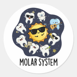 Molar System Lustiger Dental-Astronomie-Wortwitz  Runder Aufkleber