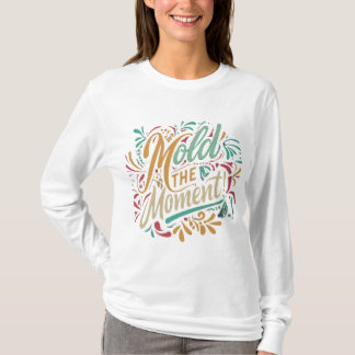 Mold the Moment T-Shirt