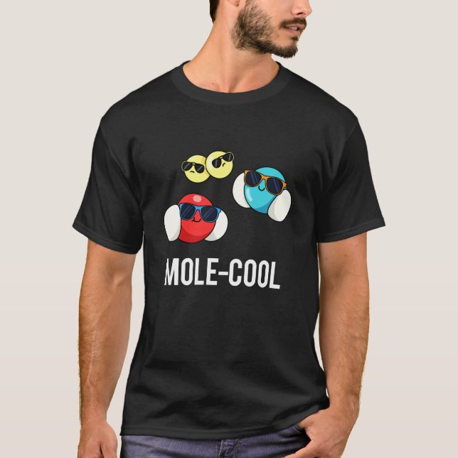 Mole-Coole Funny Molecule Pun Dark BG T-Shirt (Vorderseite)