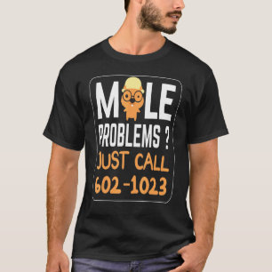 Mole-Tag Mole-Probleme Spaß? Einfach Avogadro-Zahl T-Shirt