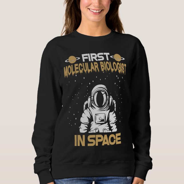 Molekularbiologin im Weltraum Sweatshirt (Vorderseite)