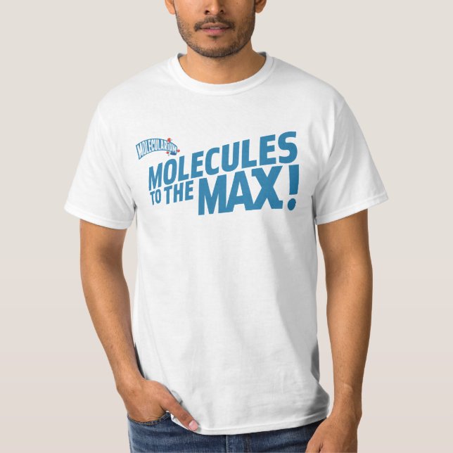 Moleküle zum max! T-Shirt (Vorderseite)