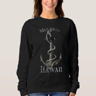 Molokai Hawaii Vacation Nautical Anchor Sailing Sweatshirt