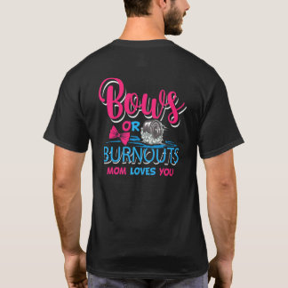 Mom Burnouts oder Schleifen Geschlecht Enthüllung T-Shirt