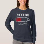 Mom charging for baby birth or mother's day  T-Shirt<br><div class="desc">Mom charging for baby birth or mother's day Gift. Perfect gift for your dad,  mom,  papa,  men,  women,  friend and family members on Thanksgiving Day,  Christmas Day,  Mothers Day,  Fathers Day,  4th of July,  1776 Independent day,  Veterans Day,  Halloween Day,  Patrick's Day</div>
