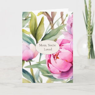 Mom, du wirst geliebt Pfingstrose Floral  Karte