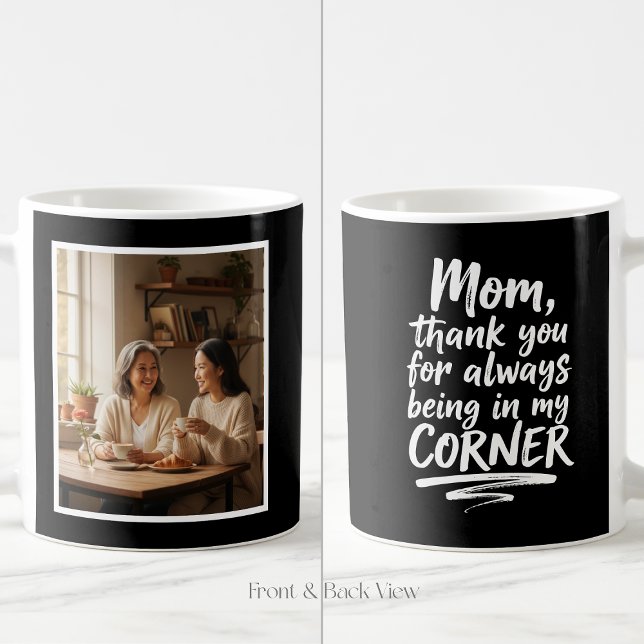 Mom Easy 1 Photo Quote In My Corner Modern Black Kaffeetasse (Von Creator hochgeladen)