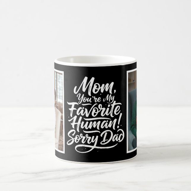 Mom Favorite Human Sorry Dad Funny 2 Photo Black Kaffeetasse (Mittel)