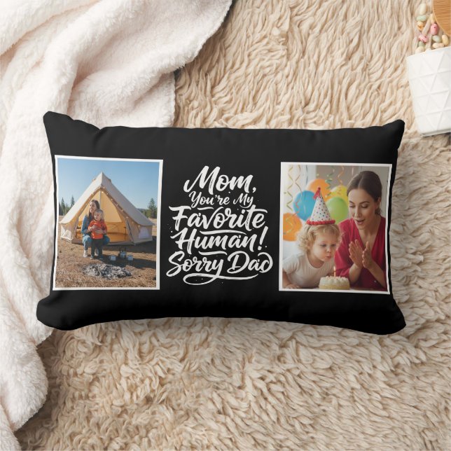 Mom Favorite Human Sorry Dad Two Photo Funny Black Lendenkissen (Decke)