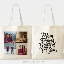 Mom Forever Grateful For You Four Photo Script Tragetasche