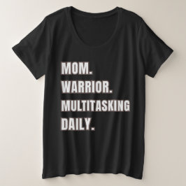 Mom Gift 2026 Mom Warrior Multitasking Daily Black Große Größe T-Shirt