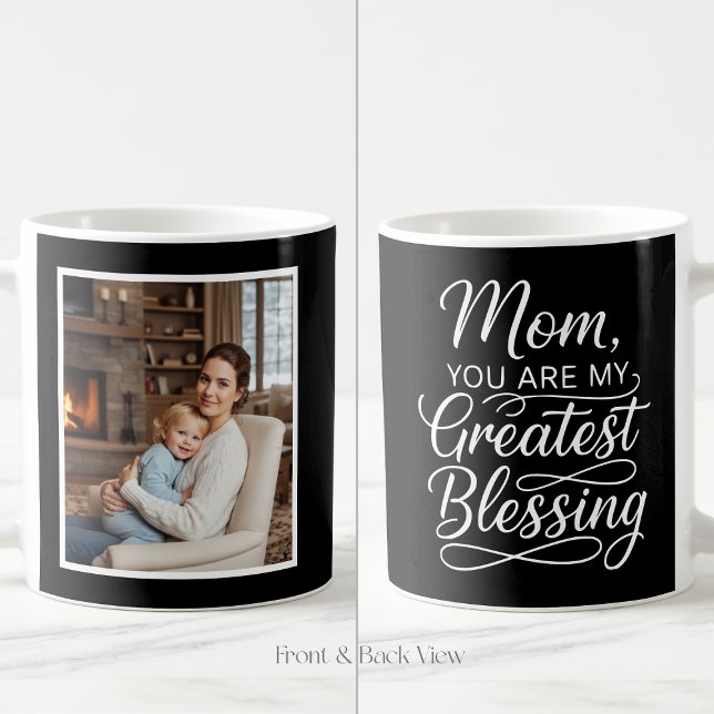 Mom Greatest Blessing Heartfelt Easy 1 Photo Black Kaffeetasse (Von Creator hochgeladen)