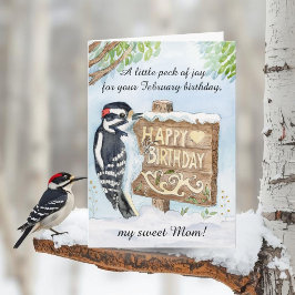 Mom Happy February Birthday Downy Woodpecker Karte