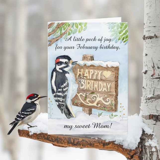 Mom Happy February Birthday Downy Woodpecker Karte (Von Creator hochgeladen)