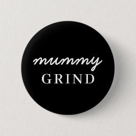 Mom Hustle | Modern Script Stylish Mom Life Design Button