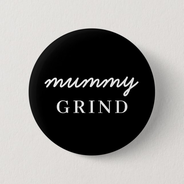Mom Hustle | Modern Script Stylish Mom Life Design Button (Vorderseite)