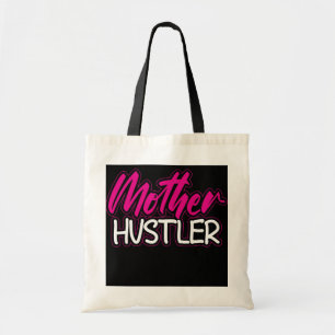 Mom Hustler Mothers Day For All Moms Who Hustle Tragetasche