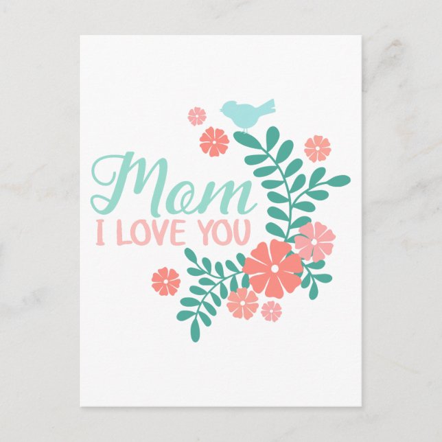 Mom I love you text in cute floral bird design Postkarte (Vorderseite)