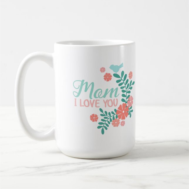 Mom I love you text, pink and blue floral design Kaffeetasse (Links)