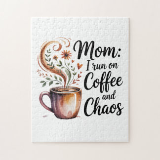 Mom I Run On Coffee And Chaos Puzzle