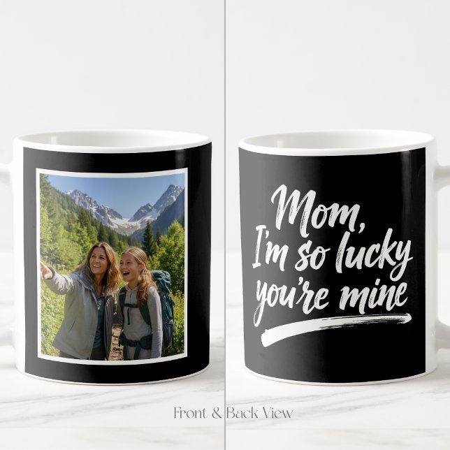 Mom Im So Lucky Brush Script Easy 1 Photo Black Kaffeetasse (Von Creator hochgeladen)