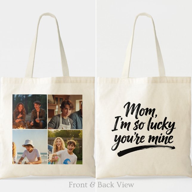 Mom Im So Lucky Youre Mine Brush Script 4 Photo Tragetasche (Von Creator hochgeladen)