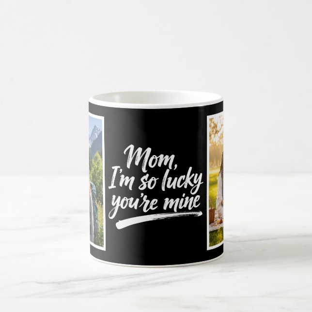 Mom Im So Lucky Youre Mine Script 2 Photo Black Kaffeetasse (Mittel)