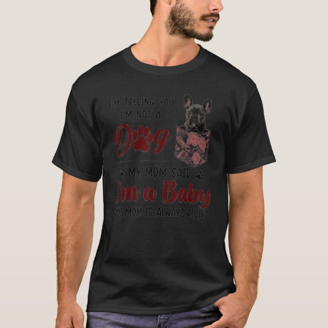 Mom Is Always Right Floral French Bulldog Dog Pock T-Shirt (Vorderseite)