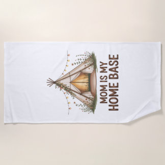 Mom Is My Home Base Strandtuch