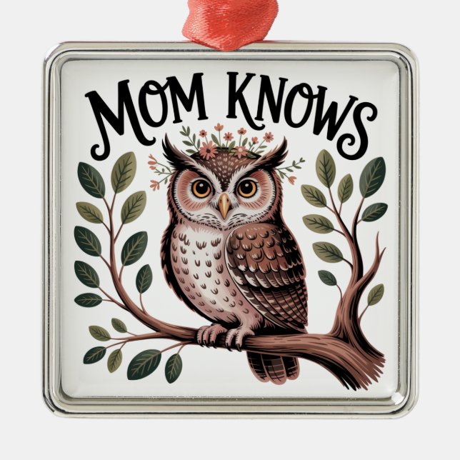 Mom Knows﻿ Ornament Aus Metall (Vorne)