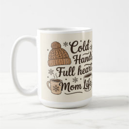 Mom life colds hands full heart kaffeetasse
