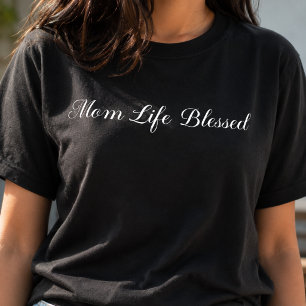 Mom Life Gesegnete Typografie T-Shirt