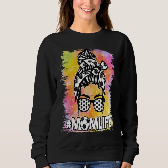Mom Life Soccer  Messy Bun Hair Sweatshirt (Vorderseite)