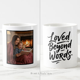 Mom Loved Beyond Words Custom Easy 1 Photo Kaffeetasse