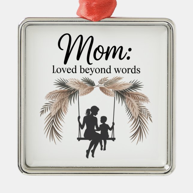 Mom Loved Beyond Words Ornament Aus Metall (Vorne)