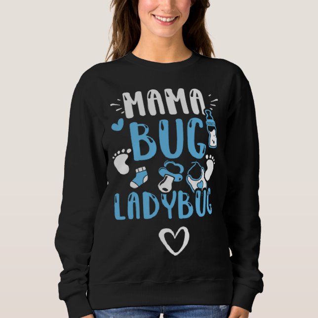Mom Mama Bug Ladybug  Baby Boy Sayings Sweatshirt (Vorderseite)