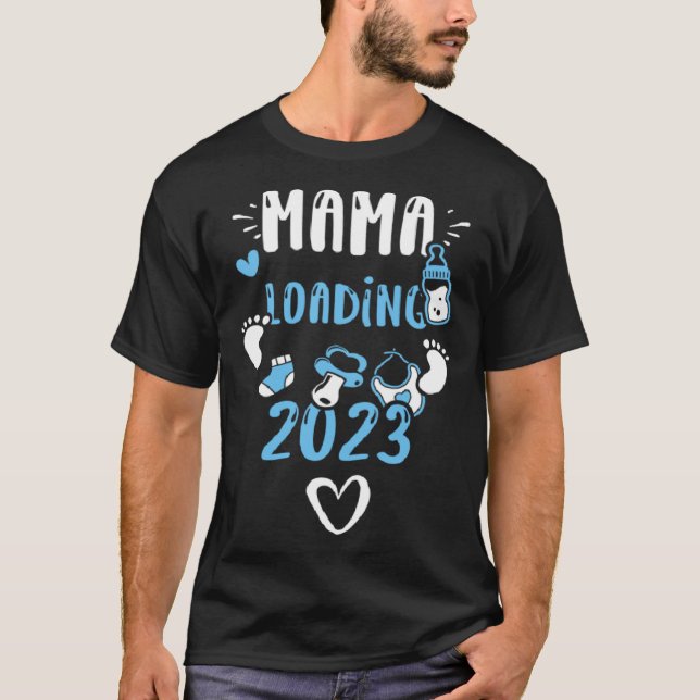 Mom Mama Loading 2023  Baby Boy Sayings T-Shirt (Vorderseite)