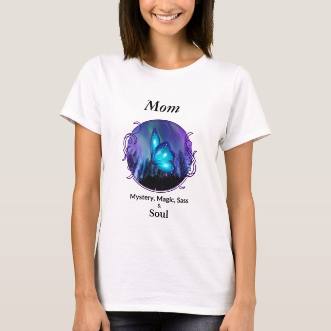 Mom Mystery, Magic Sass & Soul Tshirt Butterfly (Vorderseite)