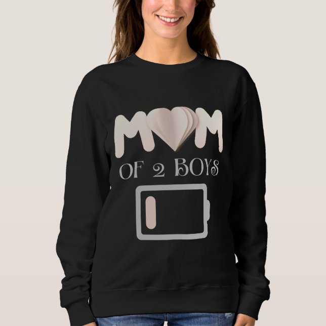 Mom of 2 Boys low battery Sweatshirt (Vorderseite)