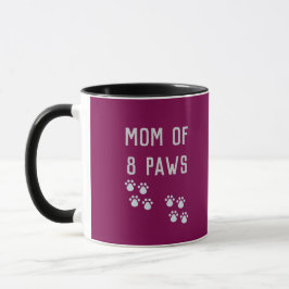Mom of 8 paws tasse