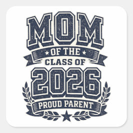 Mom of a 2026 Graduate – Proud Parent Pride Quadratischer Aufkleber