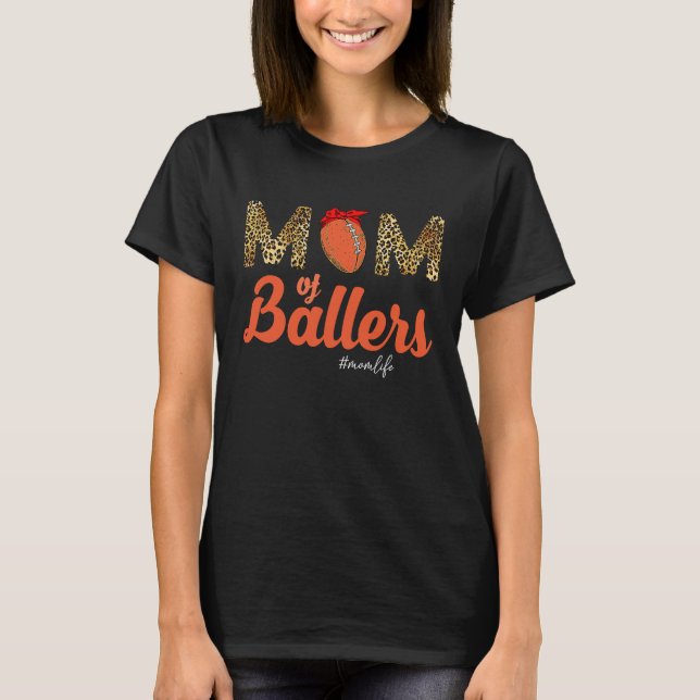 Mom of Ballers Football Leopard Mom Life Mothers D T-Shirt (Vorderseite)