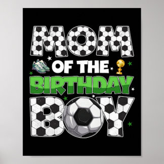 Mom Of The Birthday Boy Soccer Party Family Matchi Poster