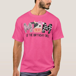 Mom of The Birthday For Girl Cow Farm Birthday cow T-Shirt