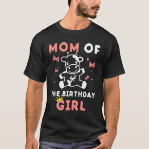 Mom of The Birthday Girl Cow Family Cow Farm Match T-Shirt