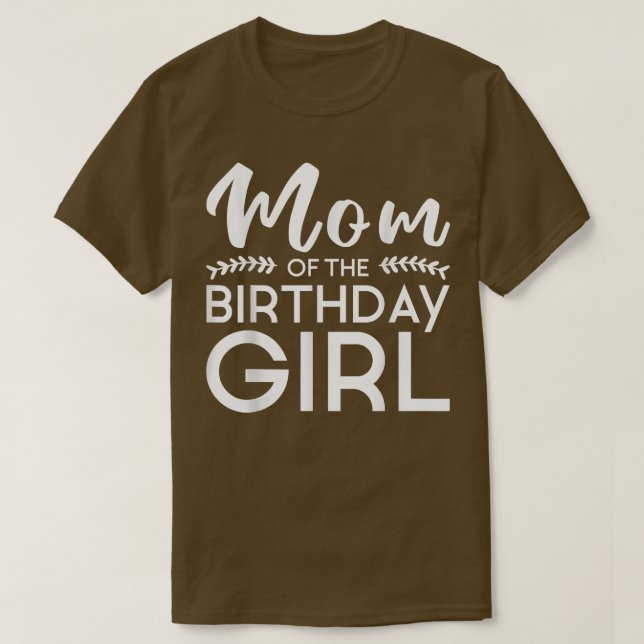 Mom Of The Birthday Girl Family Parents Mother Mom T-Shirt (Design vorne)