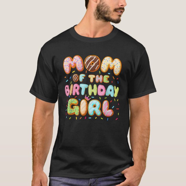 Mom Of The Birthday Girl Sweet Donut Birthday Fami T-Shirt (Vorderseite)