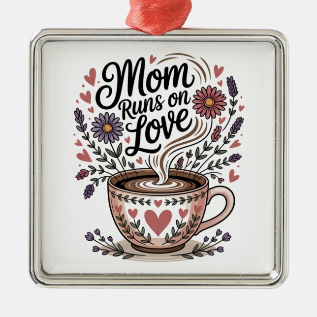 Mom Runs On Love Ornament Aus Metall (Vorne)
